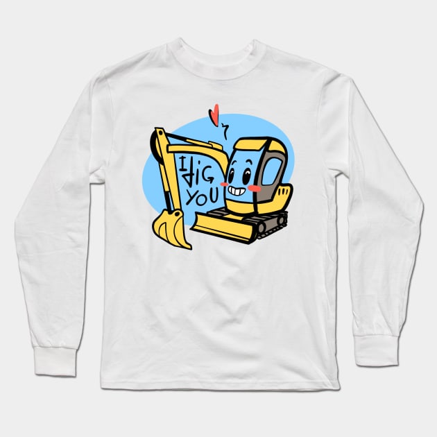 I dig you! Long Sleeve T-Shirt by il4.ri4